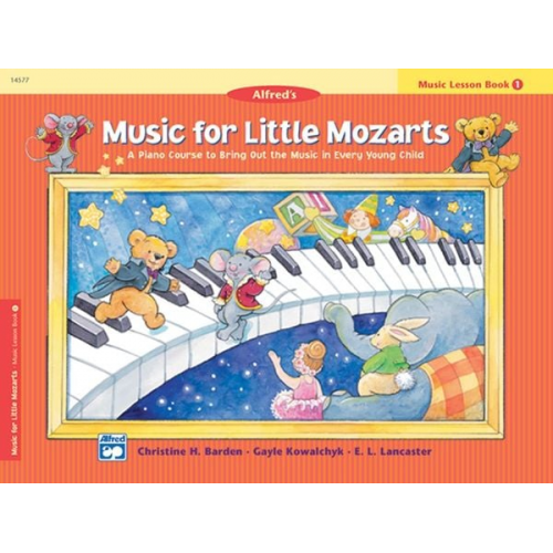 Christine H. Barden Gayle Kowalchyk E. L. Lancaster - Music for Little Mozarts: Music Lesson Book 1