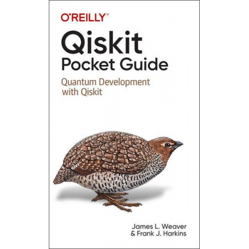 Francis Harkins James L. Weaver - Qiskit Pocket Guide