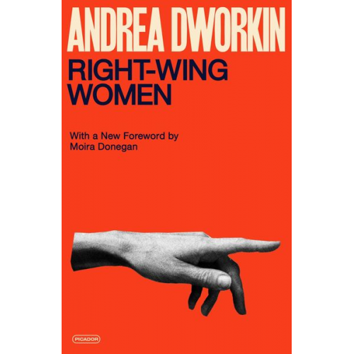 Andrea Dworkin - Right-Wing Women