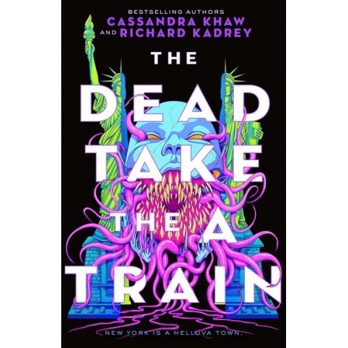 Richard Kadrey Cassandra Khaw - The Dead Take the a Train