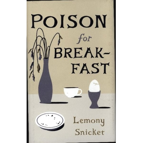 Lemony Snicket - Poison for Breakfast