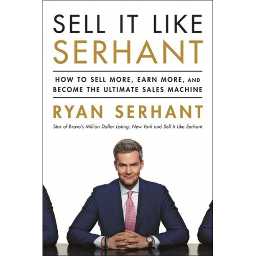 Ryan Serhant - Sell It Like Serhant