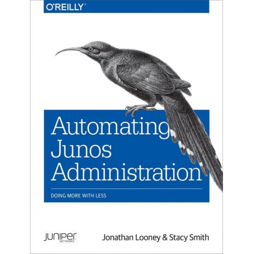 Jonathan Looney Stacy Smith - Automating Junos Administration