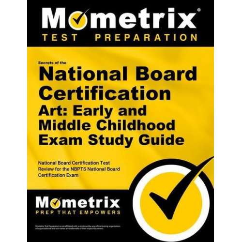 Secrets of the National Board Certification Art: Early and Middle Childhood Exam Study Guide