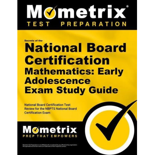 Secrets of the National Board Certification Mathematics: Early Adolescence Exam Study Guide