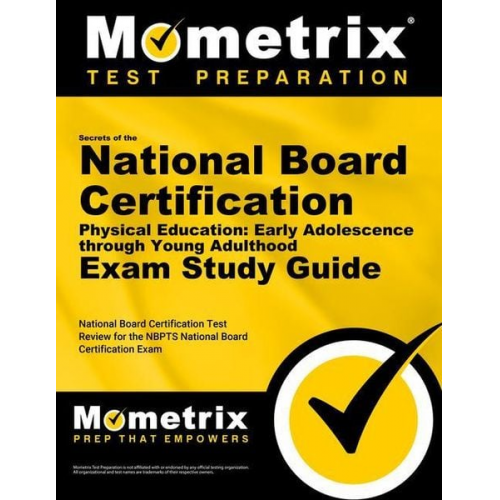 Secrets of the National Board Certification Physical Education: Early Adolescence Through Young Adulthood Exam Study Guide