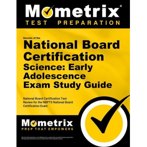 Secrets of the National Board Certification Science: Early Adolescence Exam Study Guide