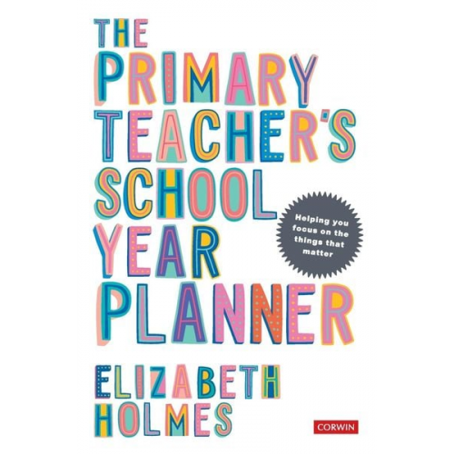 Elizabeth Holmes - The Primary Teacher's School Year Planner