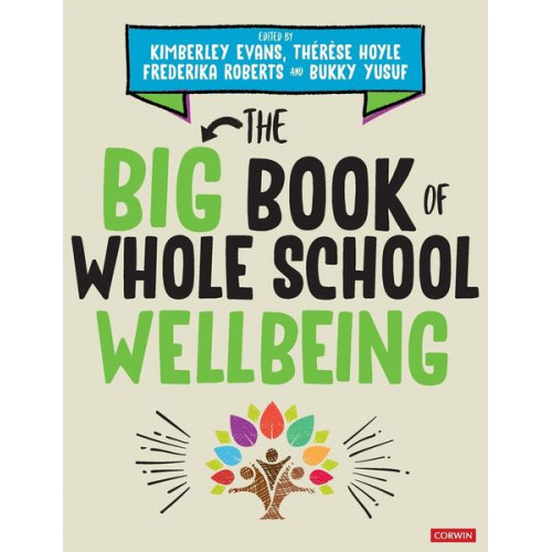 Kimberley Hoyle  Therese Roberts  Frederika Evans - The Big Book of Whole School Wellbeing