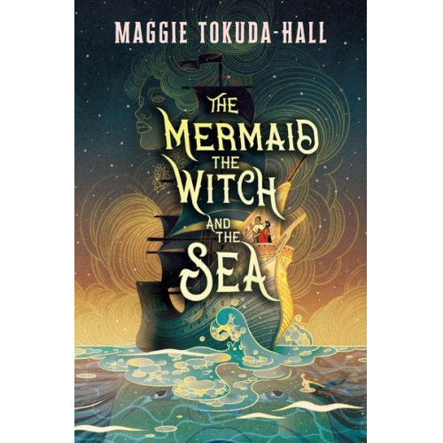 Maggie Tokuda-Hall - The Mermaid, the Witch, and the Sea