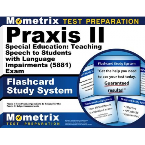 Praxis II Special Education: Teaching Speech to Students with Language Impairments (5881) Exam Flashcard Study System