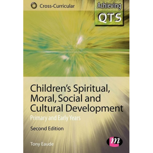 Tony Eaude - Children's Spiritual, Moral, Social and Cultural Development