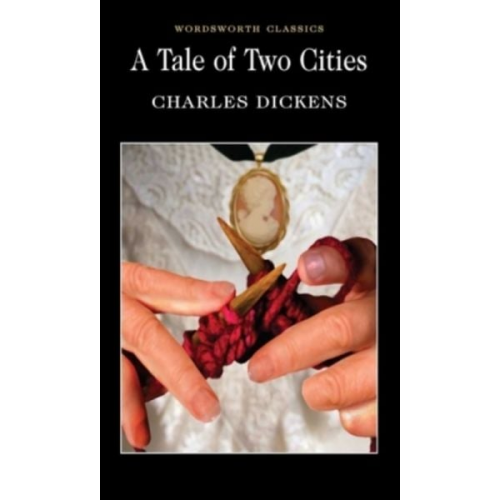 Charles Dickens - A Tale of Two Cities