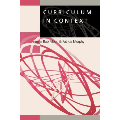 Robert E. Murphy  Patricia F. Moon - Curriculum in Context