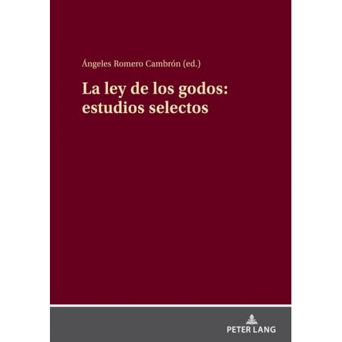 La ley de los godos: estudios selectos