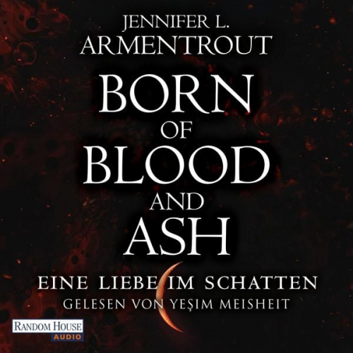 Jennifer L. Armentrout - Born of Blood and Ash – Eine Liebe im Schatten