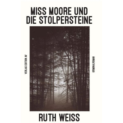 Ruth Weiss - Miss Moore und die Stolpersteine