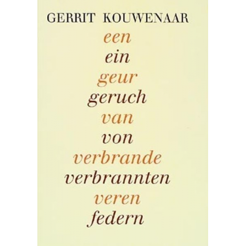 Gerrit Kouwenaar - Een geur van verbrande veren /ein geruch von verbrannten federn