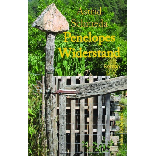 Astrid Schmeda - Penelopes Widerstand