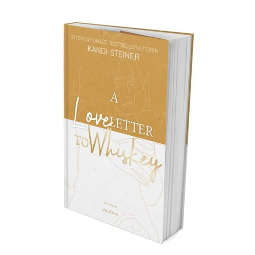 Kandi Steiner - A Love Letter To Whiskey