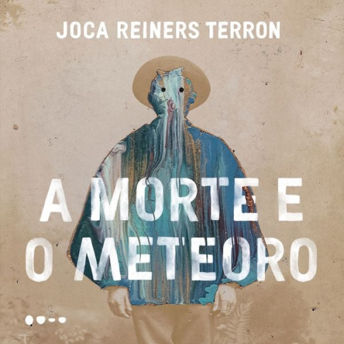 Joca Reiners Terron - A morte e o meteoro