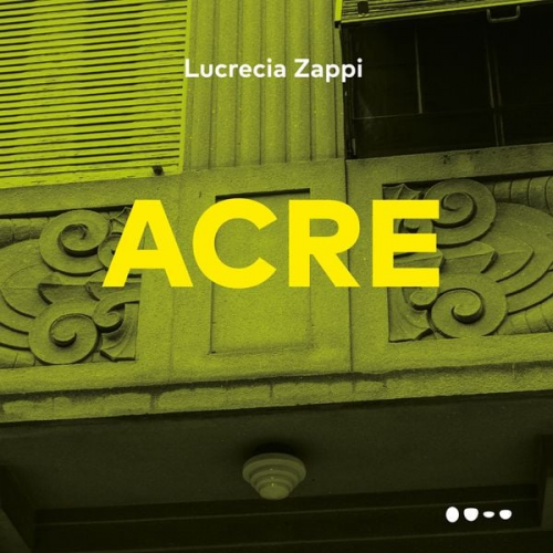 Lucrecia Zappi - Acre