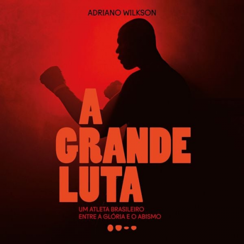 Adriano Wilkson - A grande luta