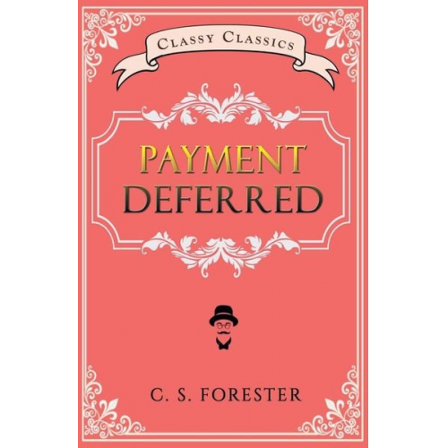 C. S. Forester - Payment Deferred