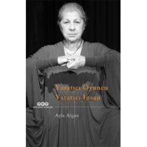 Ayla Algan - Yaratici Oyuncu Yaratici Insan