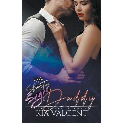 Kia Valcent - Her SilverFox Sugar Daddy