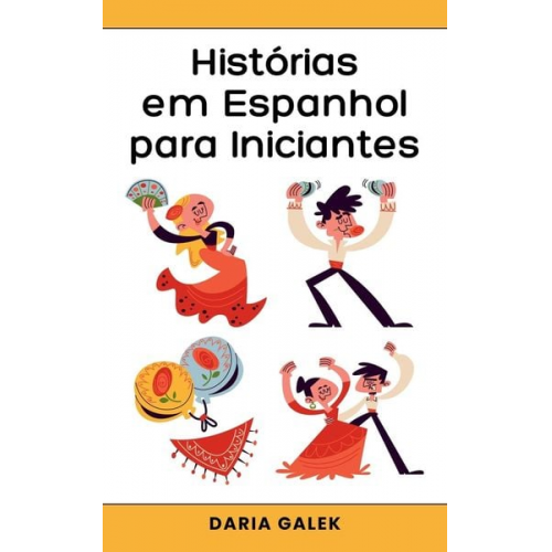 Daria Galek - Histórias em Espanhol para Iniciantes