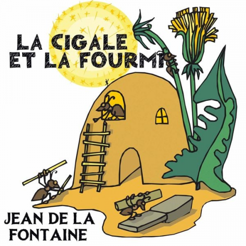 Jean de La Fontaine - La Cigale et la Fourmi
