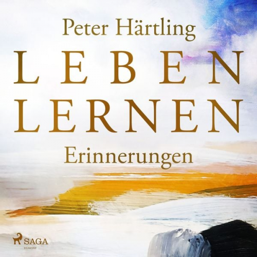 Peter Härtling - Leben lernen. Erinnerungen