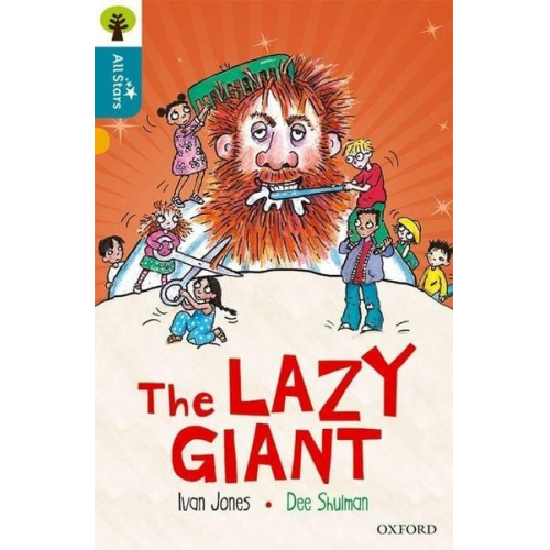 JONES Sage Shulman - Oxford Reading Tree All Stars: Oxford Level 9 The Lazy Giant