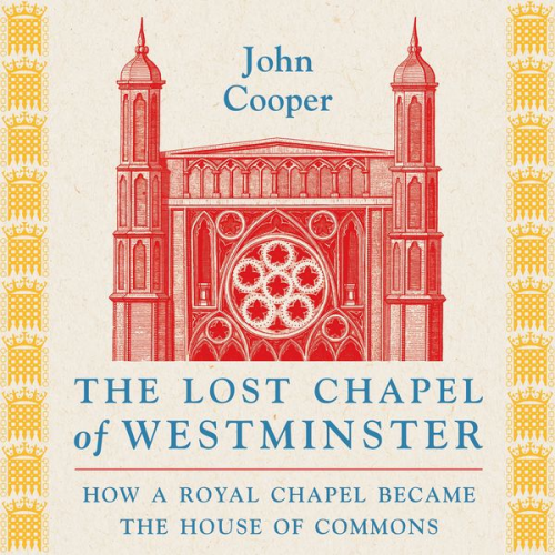 John Cooper - The Lost Chapel of Westminster
