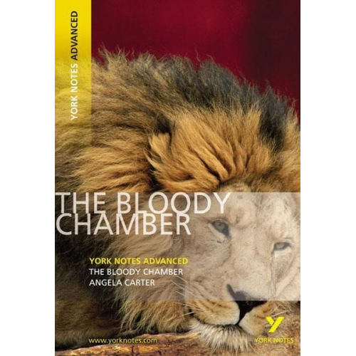 Angela Carter - The Bloody Chamber (York Notes Advanced) - English Literature Study Guide - for 2025, 2026 exams