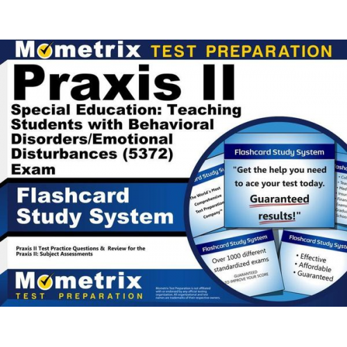 Praxis II Special Education: Teaching Students with Behavioral Disorders/Emotional Disturbances (5372) Exam Flashcard Study System