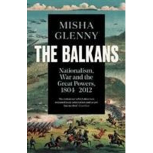 Misha Glenny - The Balkans, 1804-2012