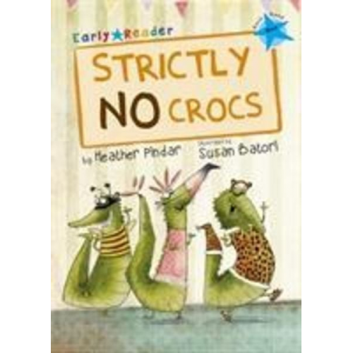 Heather Pindar - Strictly No Crocs