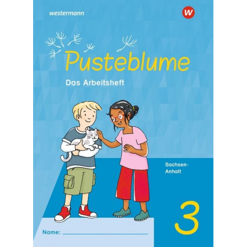 Pusteblume. Sachunterricht 3. Arbeitsheft. Für Sachsen-Anhalt