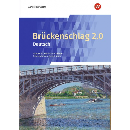 Katharina Baier Sabine Bentrop Ulrike Blattert Dorothee Erxleben Hendrik Hiss - Brückenschlag 2.0 Deutsch - Schritt für Schritt zum Abitur: Schreibformen gezielt üben