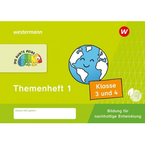 DIE BUNTE REIHE - Bildung für nachhaltige Entwicklung. Themenheft 1 Klasse 3/4