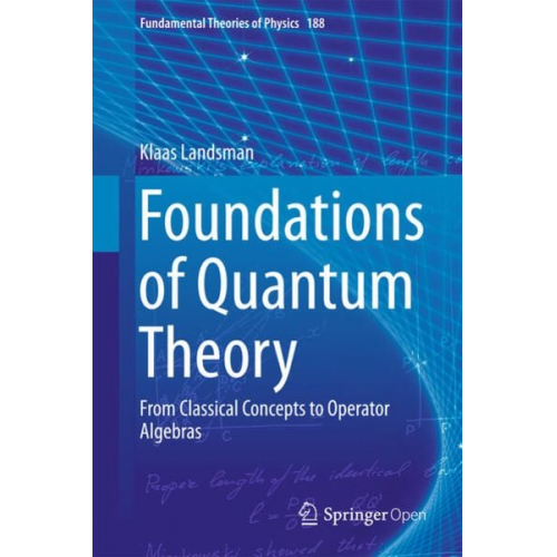 Klaas Landsman - Foundations of Quantum Theory