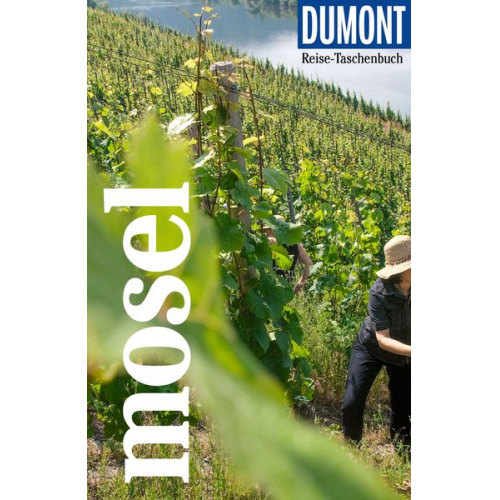Nicole Sperk - DUMONT Reise-Taschenbuch Reiseführer Mosel