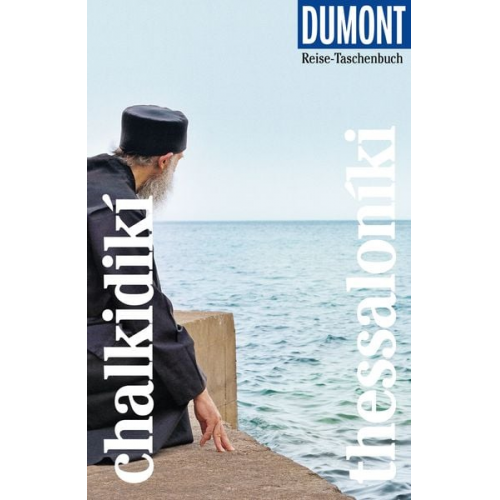Klaus Bötig - DUMONT Reise-Taschenbuch Reiseführer Chalkidikí & Thessaloníki