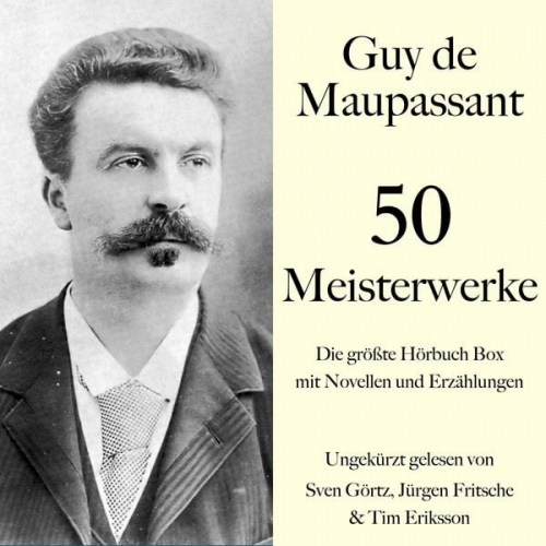 Guy de Maupassant - Guy de Maupassant: 50 Meisterwerke