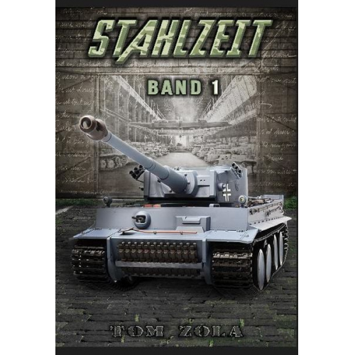 Tom Zola - Stahlzeit Band 1