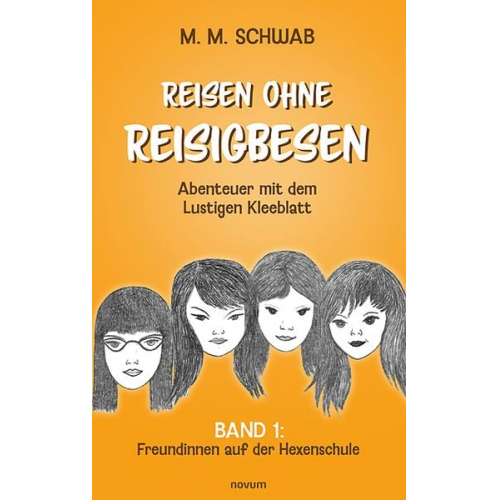 M. M. Schwab - Reisen ohne Reisigbesen – Abenteuer mit dem Lustigen Kleeblatt