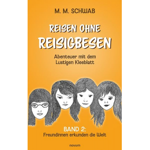 M. M. Schwab - Reisen ohne Reisigbesen – Abenteuer mit dem Lustigen Kleeblatt