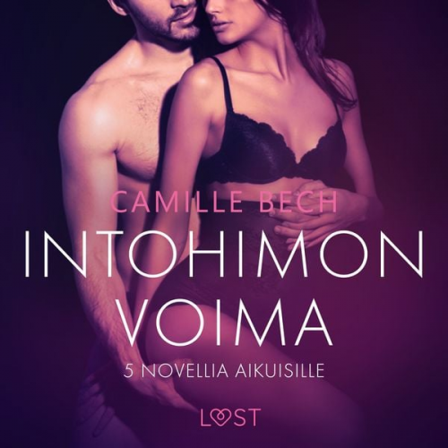 Camille Bech - Intohimon voima: 5 novellia aikuisille